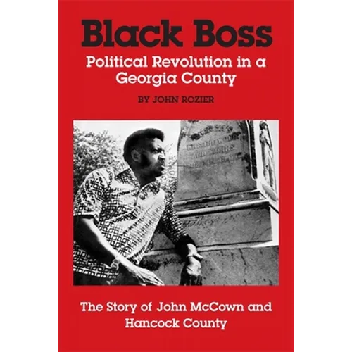 Black Boss: Political Revolution in a Georgia County - Paperback