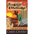 Frogskin and Muttonfat (A Thea Barlow Wyoming Mystery, Book 2)