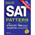 KALLIS' Redesigned SAT Pattern Strategy + 6 Full Length Practice Tests (College SAT Prep + Study Guide Book for the New SAT) - Second edition
