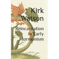 Reincarnation in Early Mormonism
