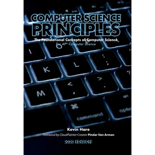 Computer Science Principles: The Foundational Concepts of Computer Science - For AP(R) Computer Science Principles