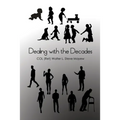 Dealing with the Decades