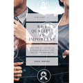 Why Quality is Important and How It Applies in Diverse Business and Social Environments, Volume II