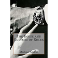 The Image and Culture of Rolex