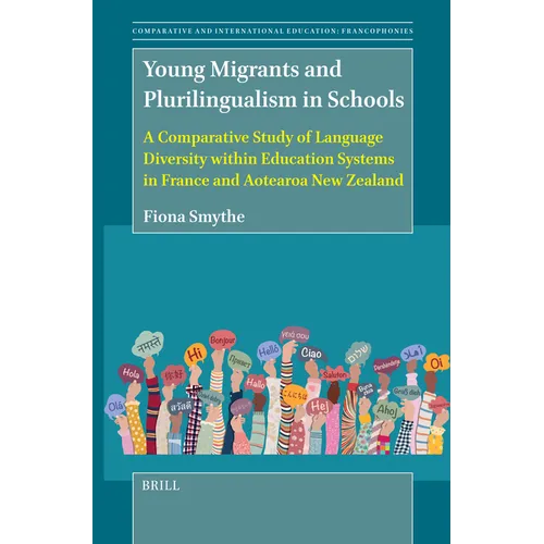 Young Migrants and Plurilingualism in Schools: A Comparative Study of Language Diversity Within Education Systems in France and Aotearoa New Zealand
