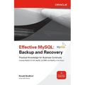 Effective MySQL: Backup and Recovery