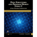 Data Structures and Program Design Using C: A Self-Teaching Introduction
