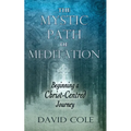 Mystic Path of Meditation: Beginning a Christ-Centered Journey