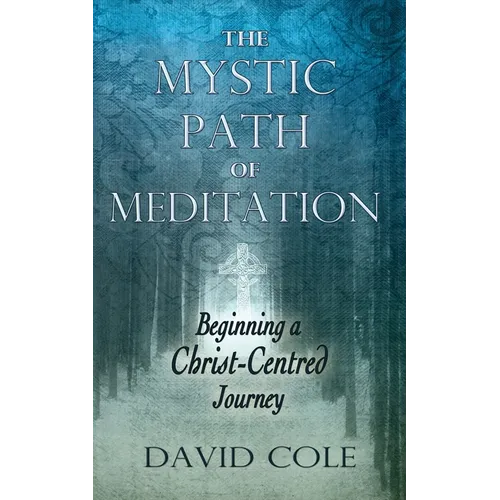 Mystic Path of Meditation: Beginning a Christ-Centered Journey