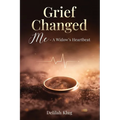 Grief Changed Me- A Widow's Heartbeat