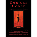 Conjure Codex: A Compendium of Invocation, Evocation, and Conjuration