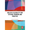 Holistic Flexibility for Systems Thinking and Practice