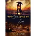 When God Brings You Love