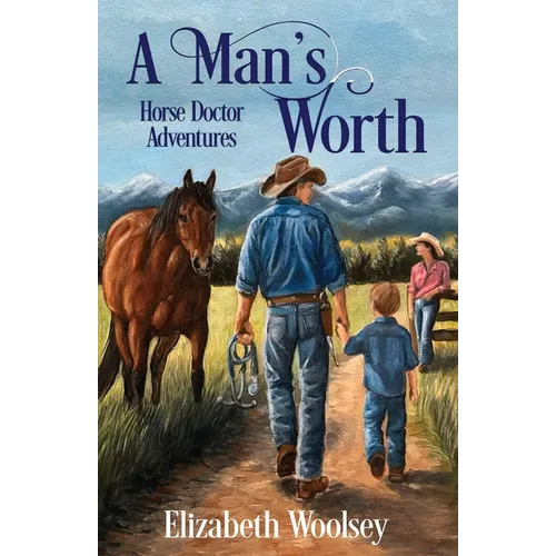 A Man's Worth Horse Doctor Adventures