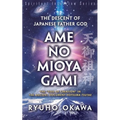 The Descent of Japanese Father God Ame-no-Mioya-Gami