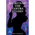 Secrets of the Tantra Studio