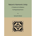 Nature's Harmonic Unity: A Treatise on Its Relation to Proportional Form