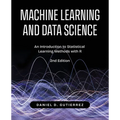 Machine Learning and Data Science, 2nd Edition: An Introduction to Statistical Learning Methods with R