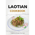 Laotian Cookbook: Traditional Recipes from Laos