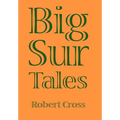 Big Sur Tales