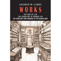 George W. Carey Works (3 Books in 1): The Chemistry of Human Life & The Tree of Life & The Chemistry and Wonders of the Human Body