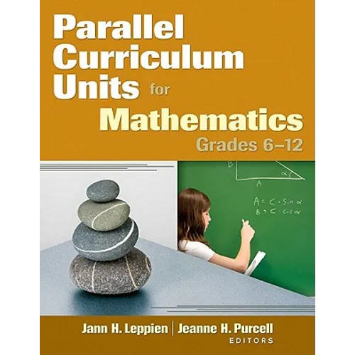 Parallel Curriculum Units for Mathematics, Grades 6-12