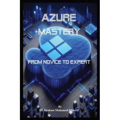 Azure Mastery: From Novice to Expert