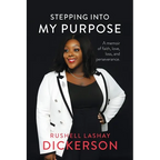 Stepping Into My Purpose: A Memoir of Faith, Love, Loss and Perseverance - Paperback