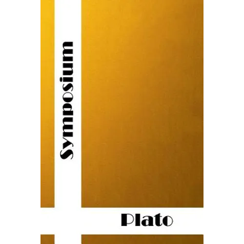 Symposium: (Plato Classics Collection)