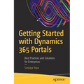 Getting Started with Dynamics 365 Portals: Best Practices and Solutions for Enterprises