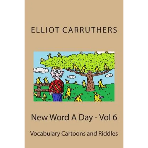 New Word A Day - Vol 6: Vocabulary Cartoons and Riddles