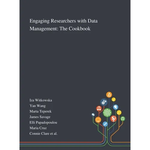 Engaging Researchers With Data Management: The Cookbook