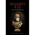 Metacomet's War: A Novel of King Philip's War