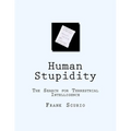 Human Stupidity: The Search for Terrestrial Intelligence