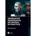 Generative Adversarial Networks in Practice