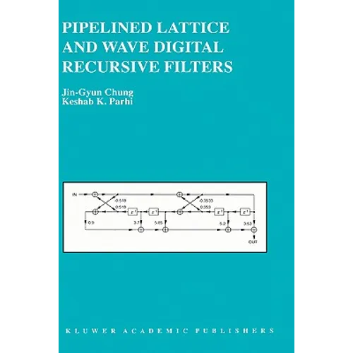 Pipelined Lattice and Wave Digital Recursive Filters