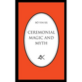 Ceremonial Magic and Myth