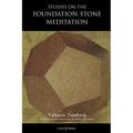 Studies on the Foundation Stone Meditation