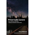 Priest Lake Lovers: Poems and Prose Inspired by a Lifetime of Summers in North Idaho