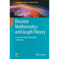 Discrete Mathematics and Graph Theory: A Concise Study Companion and Guide