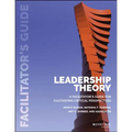 Leadership Theory: Facilitator's Guide for Cultivating Critical Perspectives