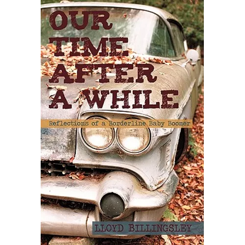 Our Time After a While: Reflections of a Borderline Baby Boomer