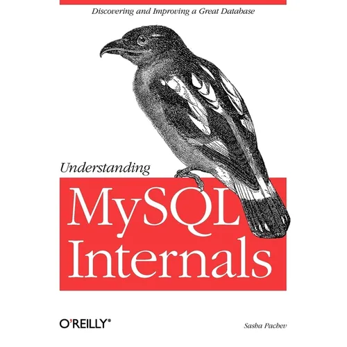 Understanding MySQL Internals: Discovering and Improving a Great Database