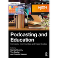 Podcasting and Education: Concepts, Communities and Case Studies