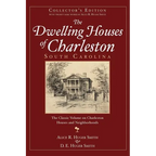 The Dwelling Houses of Charleston, South Carolina (Collector's) - Hardcover