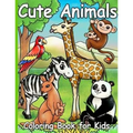Cute Animals coloring book for kids: Preschool Coloring Book
