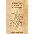 Palmistry - A Manual of Cheirosophy