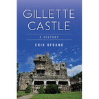 Gillette Castle: A History