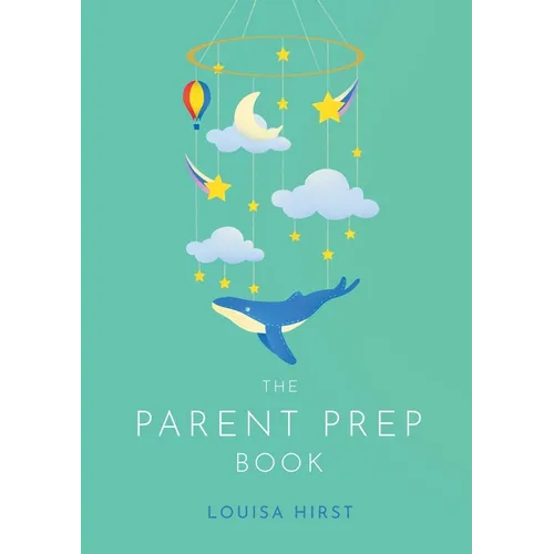 The Parent Prep Book