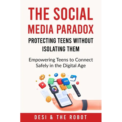 The Social Media Paradox: Protecting Teens Without Isolating Them